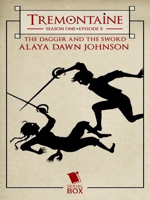 cover image of The Dagger and the Sword (Tremontaine Season 1 Episode 5)